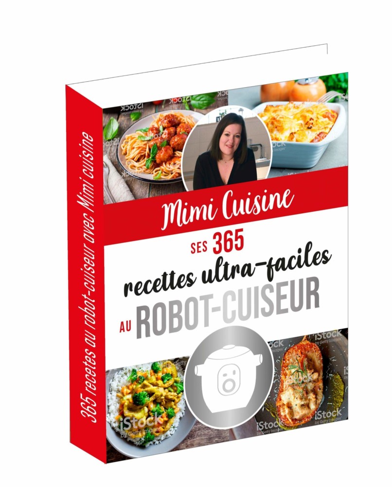 Mimi Cuisine ses 365 recettes ultra-faciles au robot-cuiseur